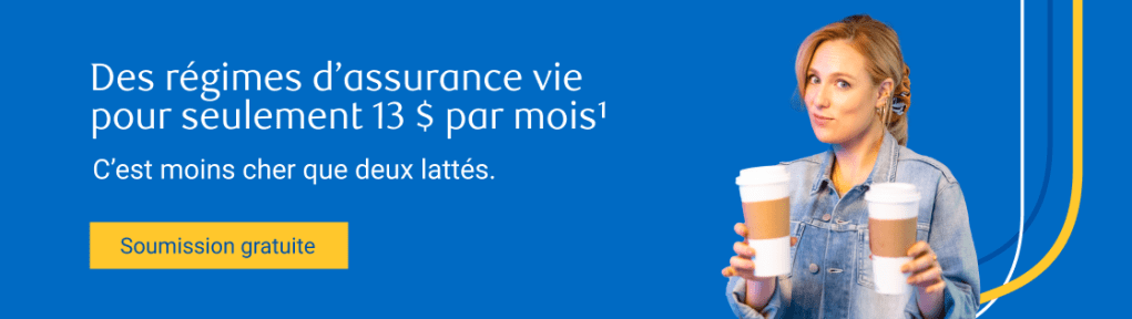 Des régimes d’assurance vie pour seulement 13 $ par mois